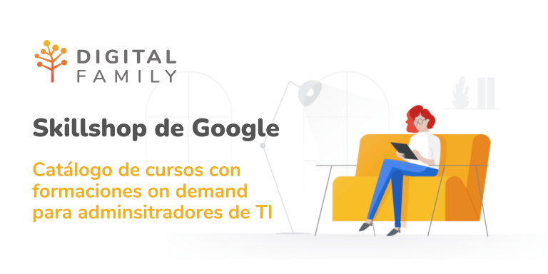 Amplía tus habilidades como administrador de TI con Skillshop de Google