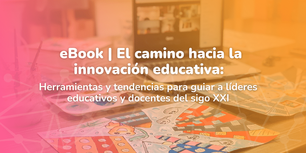eBook | El camino hacia la innovación educativa