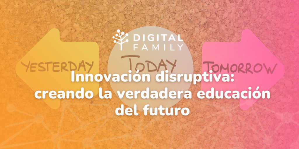 Innovación disruptiva: creando la educación del futuro