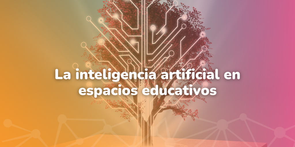 inteligencia artificial en espacios educativos