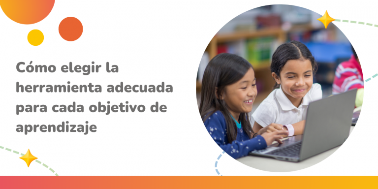 Cómo elegir la herramienta adecuada para cada objetivo de aprendizaje
